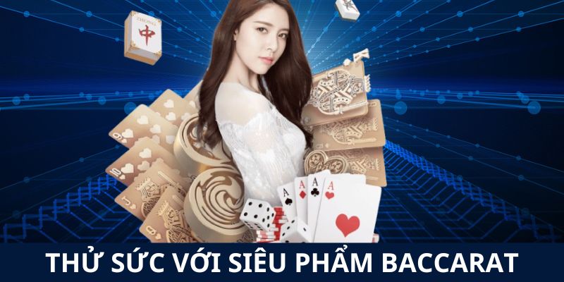 Baccarat - Siêu phẩm nhà SE